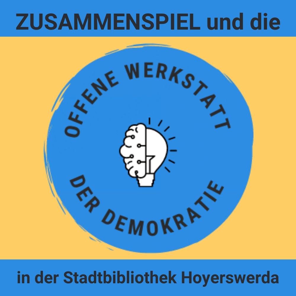 ZUSAMMENSPIEL und die offene Werkstatt der Demokratie