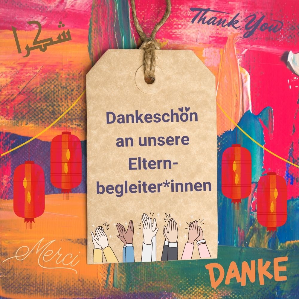 Dankeschön an unsere Elternbegleiter*innen